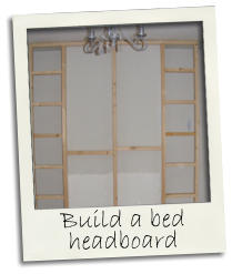 Build a bed  headboard